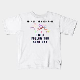 cool funny follow me Kids T-Shirt